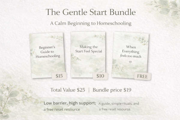 ✅ Start Here | The Gentle Start Bundle — A Calm Beginning to Homeschooling