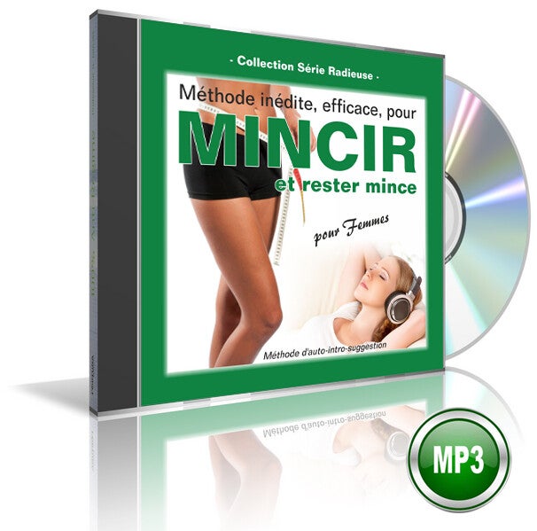 Mincir et Rester Mince – Méthode d'auto-intro-suggestion