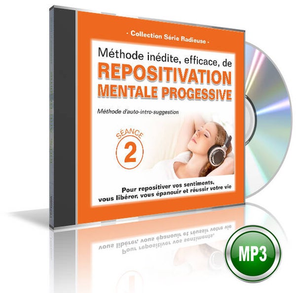 Repositivation Mentale Progressive  – Séance 2