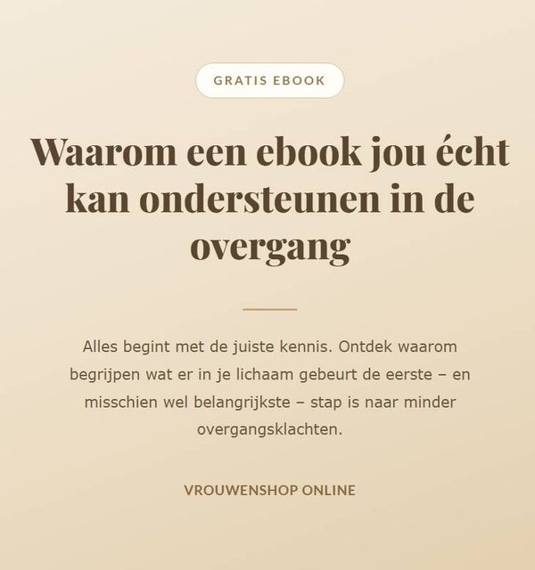 Waarom een ebook over de Overgang?
