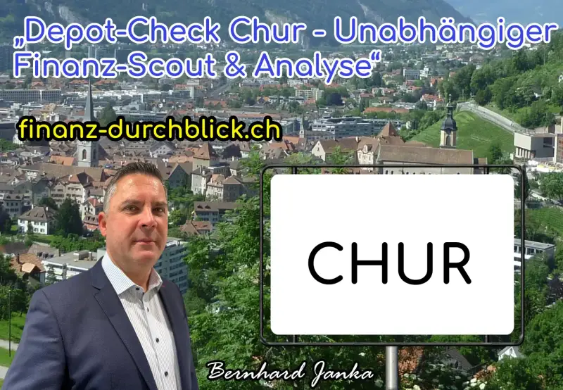 Depot-Check in Chur | Unabhängige Zweitmeinung von Bernhard Janka