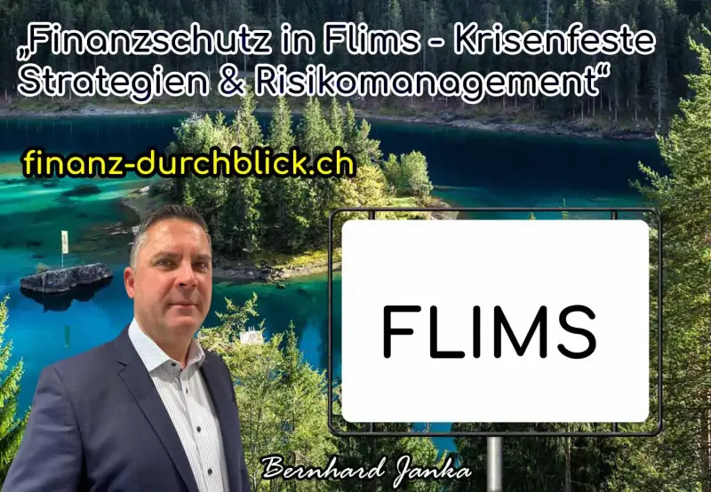 Finanzschutz in Flims | Krisenfeste Strategien & Risikomanagement
