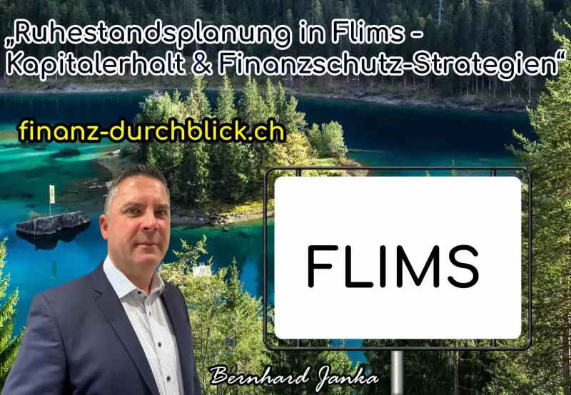 Ruhestandsplanung in Flims | Kapitalerhalt & Finanzschutz-Strategien