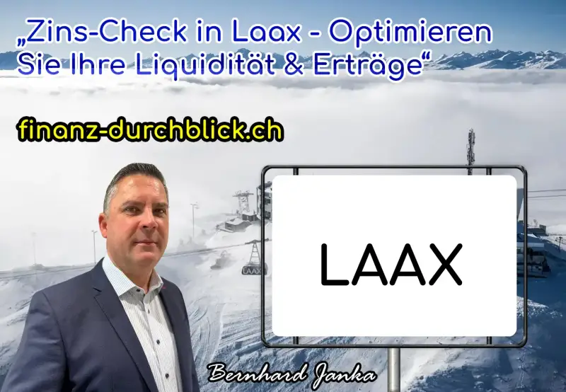 Zins-Check in Laax | Optimieren Sie Ihre Liquidität & Erträge