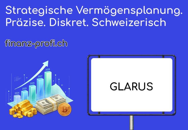 Exklusive Finanzstrategien für das Glarnerland