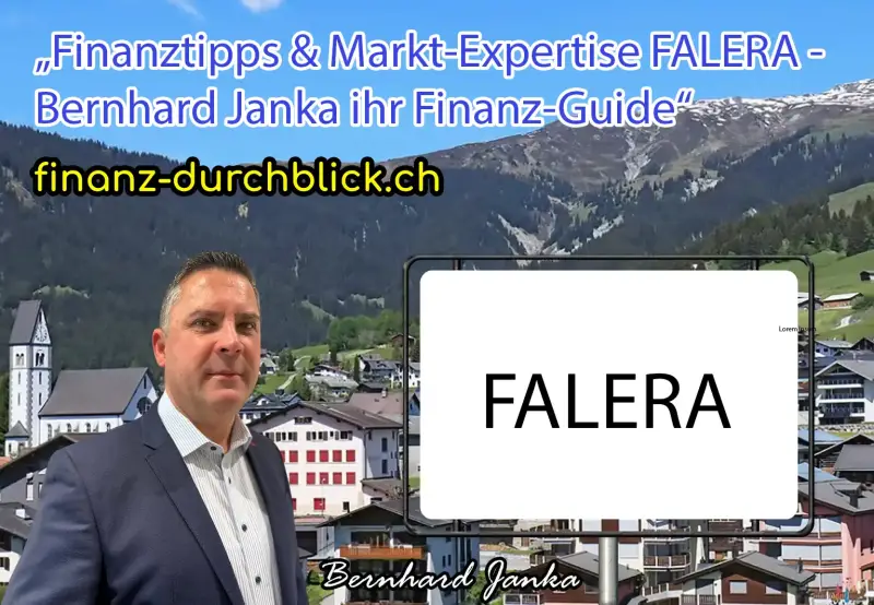 Finanztipps & Markt-Expertise FALERA – Bernhard Janka Finanz-Guide