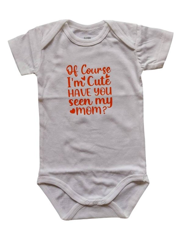 Romper "i'm cute have you seen my mom"
