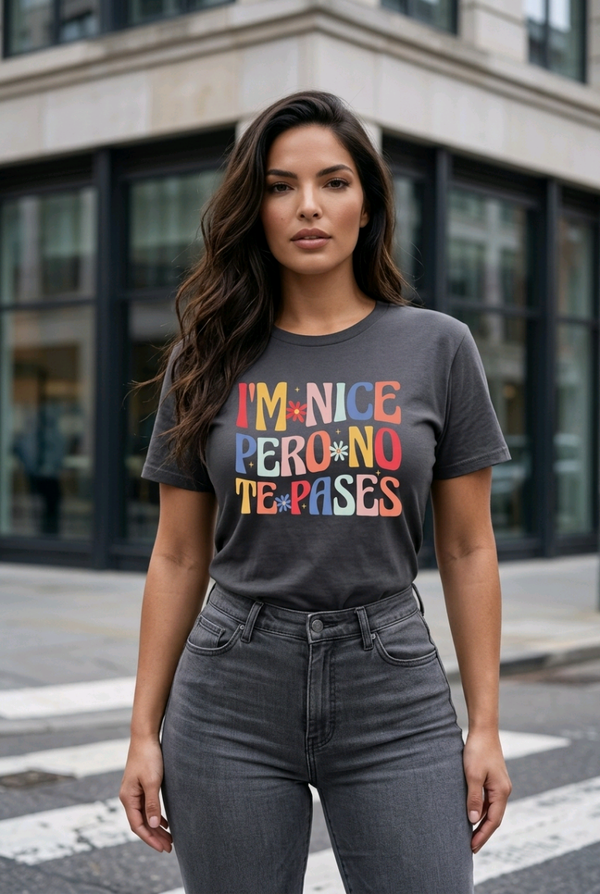 I'm Nice pero no te pases T-Shirt