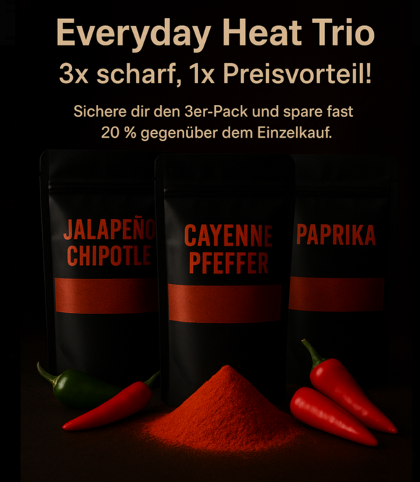 Spare bis zu 20 Prozent mit unserem 3er-Set: Das Everyday-Heat-Trio mit Cayennepfeffer, Jalapeño Chipotle und Pimenton Picante!