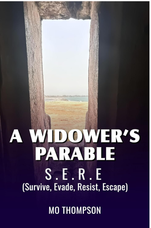 Widower's Parable:  Survive, Evade, Resist, Escape (S.E.R.E) Signed Copy