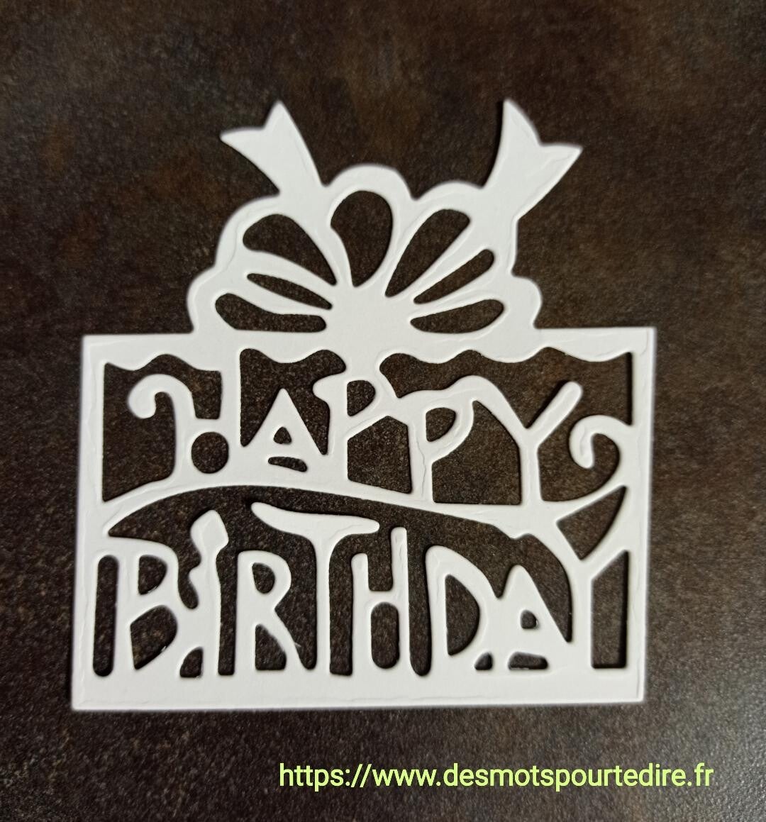 Paquet cadeau Happy Birthday - Découpe embellissement pour scrapbooking (Réf.TE19)