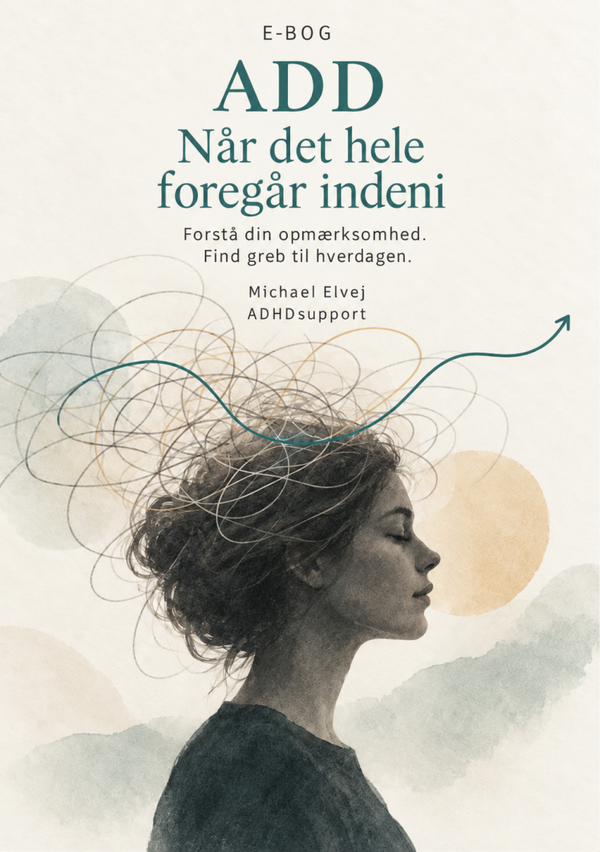 ADD – Når det hele foregår indeni