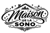 MAISON DE LA SONO