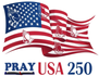 Pray USA 250