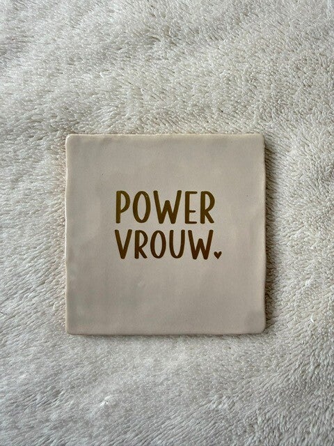 Tegeltje - POWER VROUW