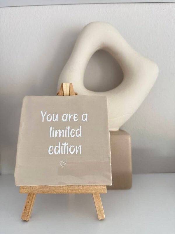 Tegeltje - You are a limited edition