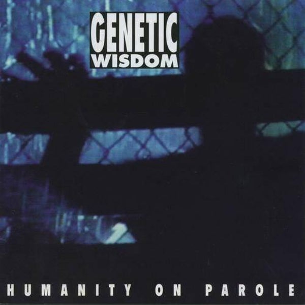 Genetic-Wisdom-Humanity-On-Parole CD