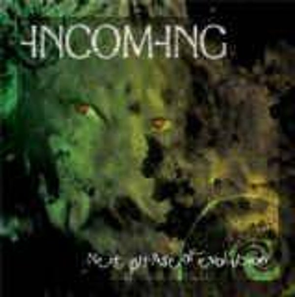 Incoming Next phase of evolution (demo) CD