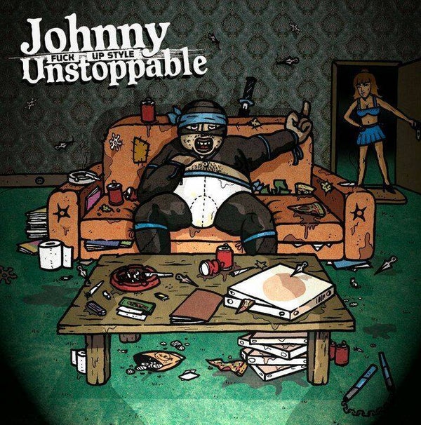 JOHNNY UNSOPPABLE Fuck up style CD