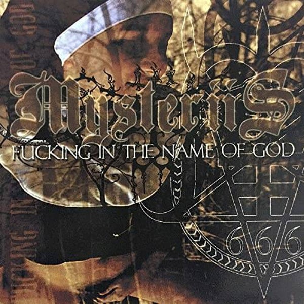 MYSTERIIS Fucking in the name of god CD