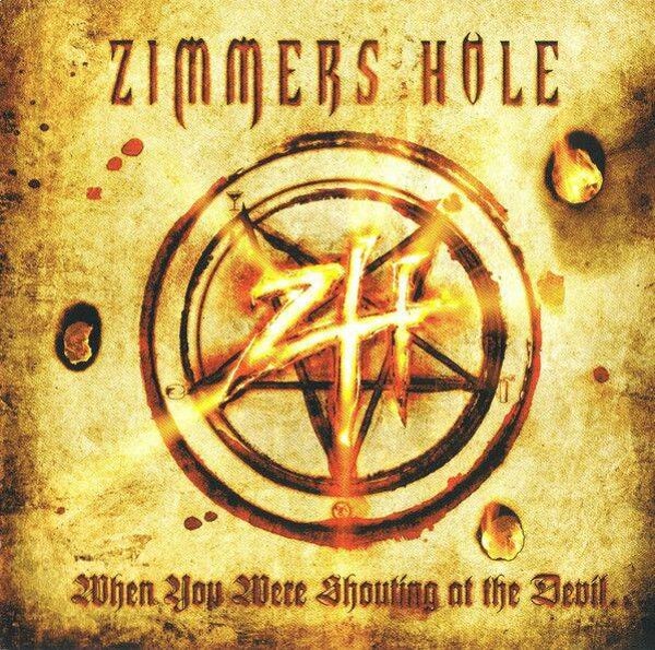 ZIMMERHOLE When you where shouting at the devil… CD