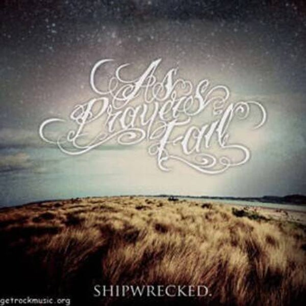 AS PRAYERS FAIL Shipwrecked CD