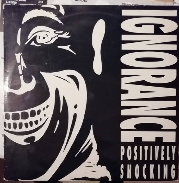 IGNORANCE Positively shocking CD