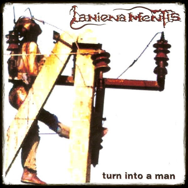 LANIENA MENTIS Turn into a man CD