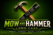 Mow and Hammer