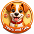 FETCH AND TREK