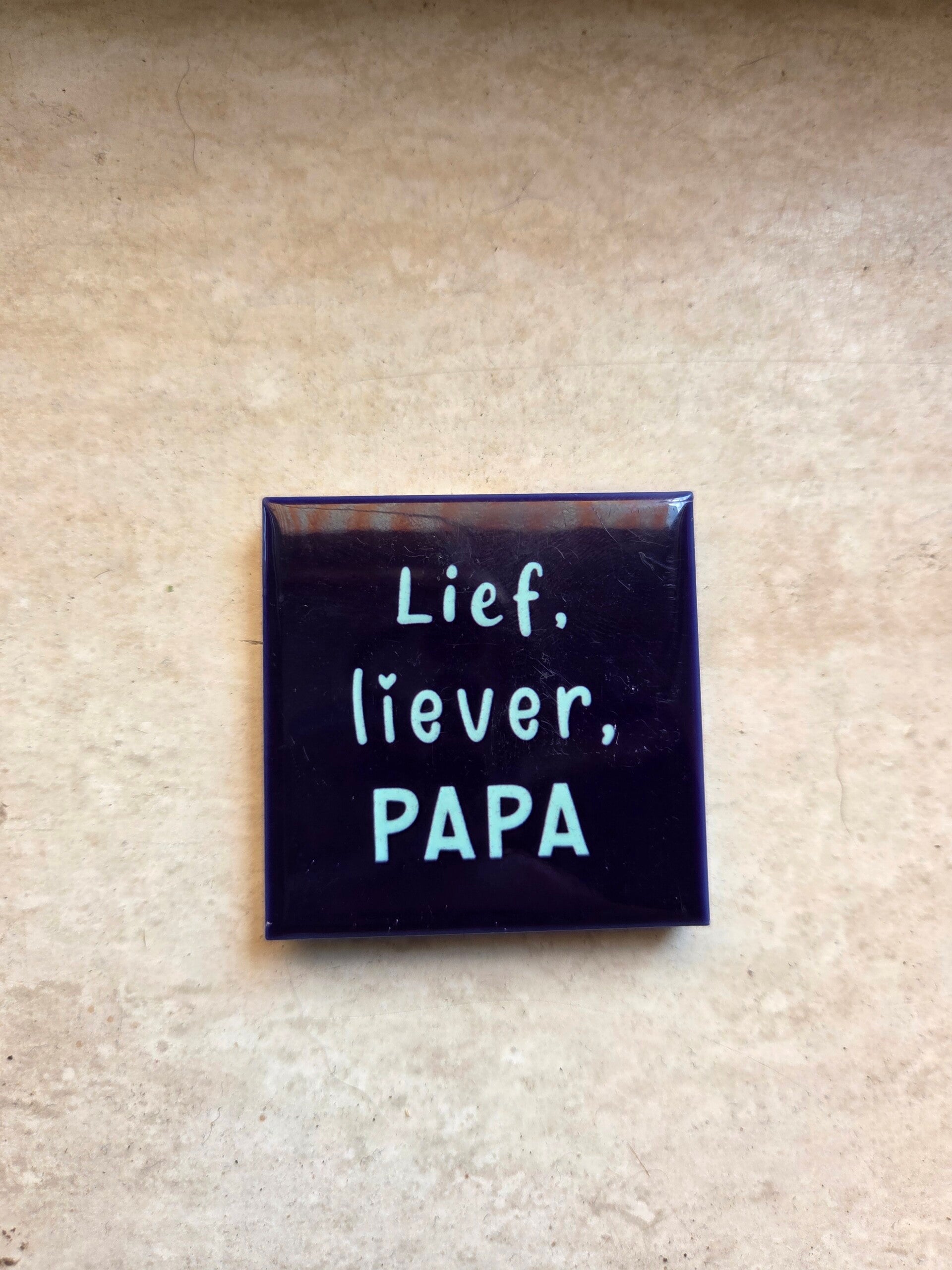 Magneet lief , liever , papa