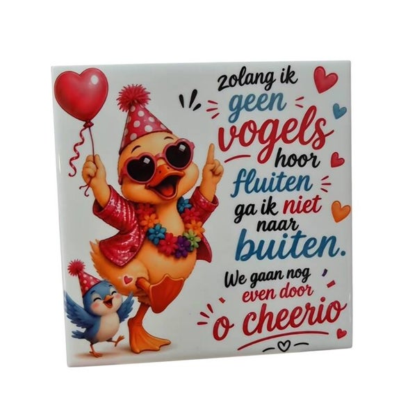Tegel zolang ik geen vogels hoor fluiten