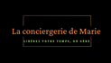 Conciergerie de Marie