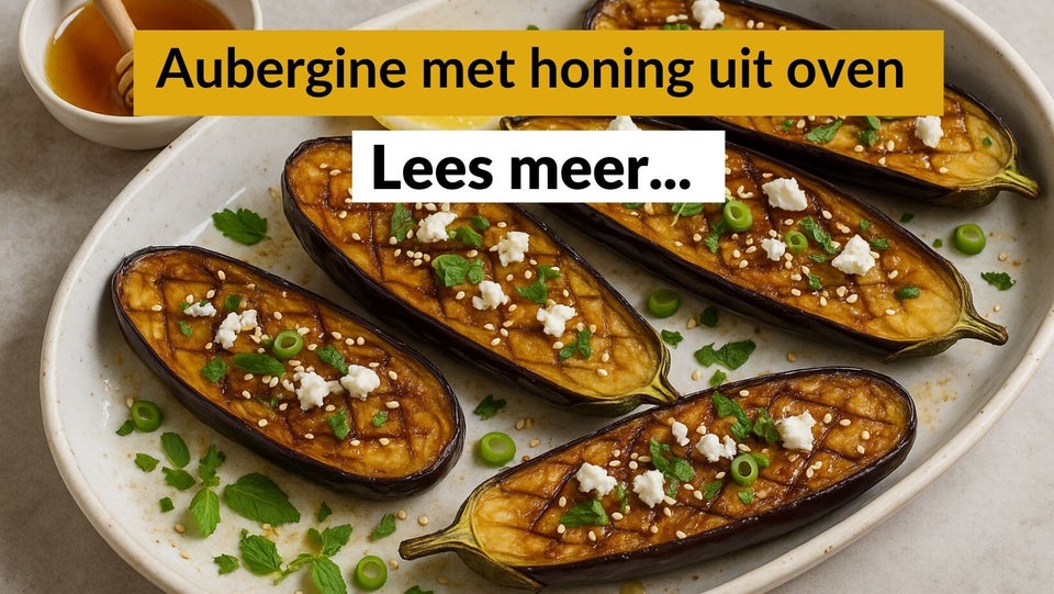 Aubergine met honing uit oven - Honingrecepten