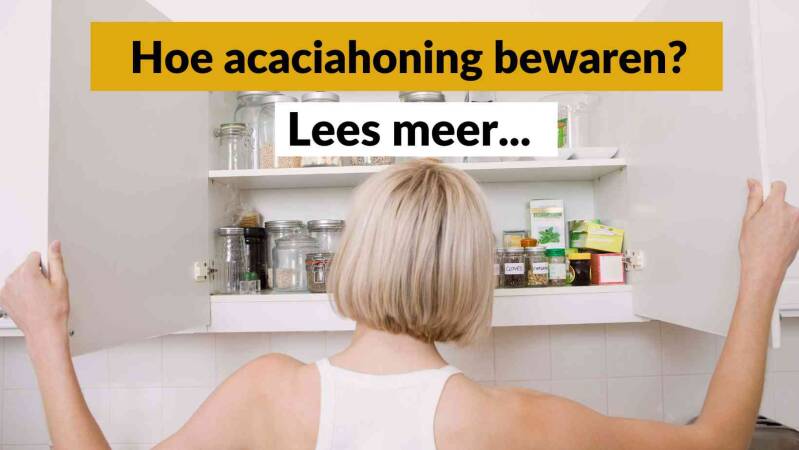 Hoe acaciahoning bewaren?  Pure Honey