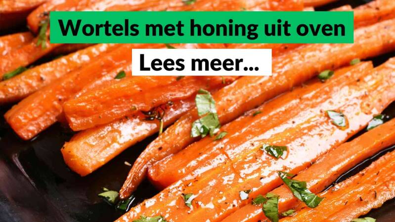 Wortels met honing uit oven - Pure Honey