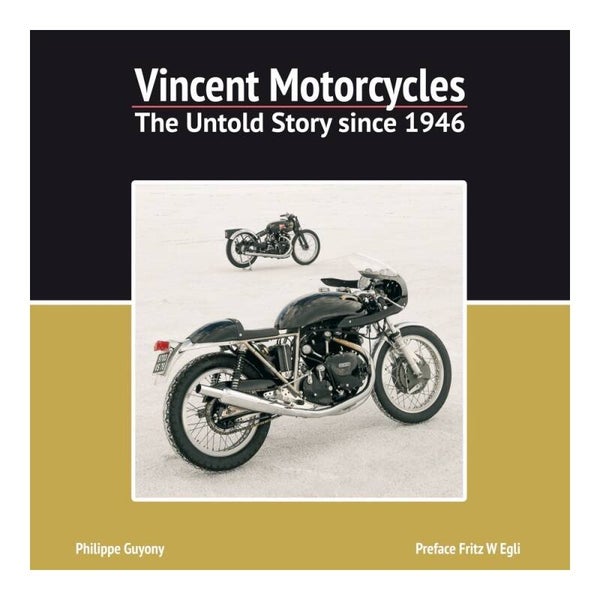 Vincent Motorcycles - The Untold Story since 1946