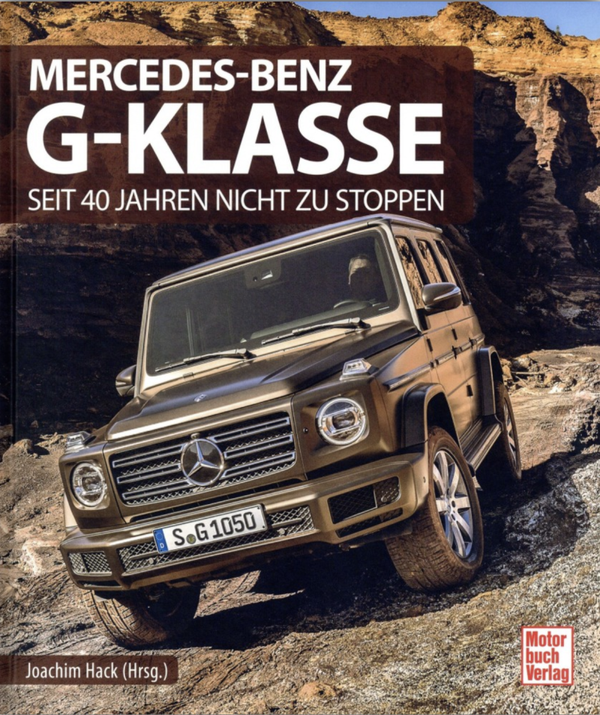 Mercedes-Benz G-Klasse - Seit 40 Jahren nicht zu stoppen