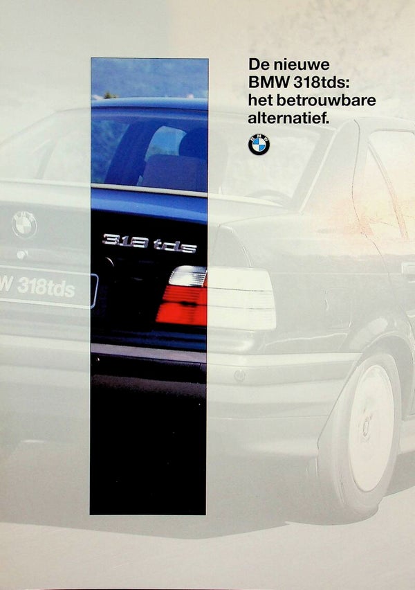 BMW 3 E36 - 1994/NL - De nieuwe BMW 318tds: het betrouwbare alternatief.