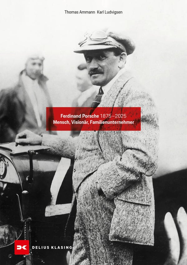 Ferdinand Porsche 1875-2025 - Mensch, Visionär, Familienunternehme