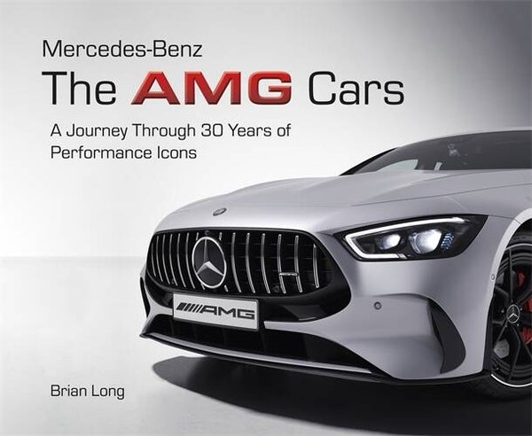Mercedes-Benz - The AMG Cars - A Journey Through 30 Years of Performance Icons - EIGEN VERZAMELING. VERKOOP OP AANVRAAG.