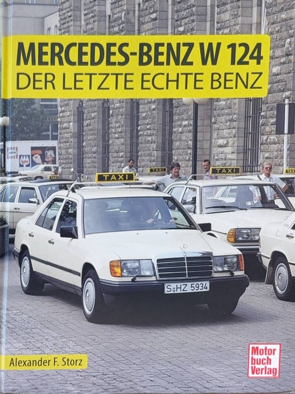 Mercedes-Benz W 124 - Der letzte echte Benz