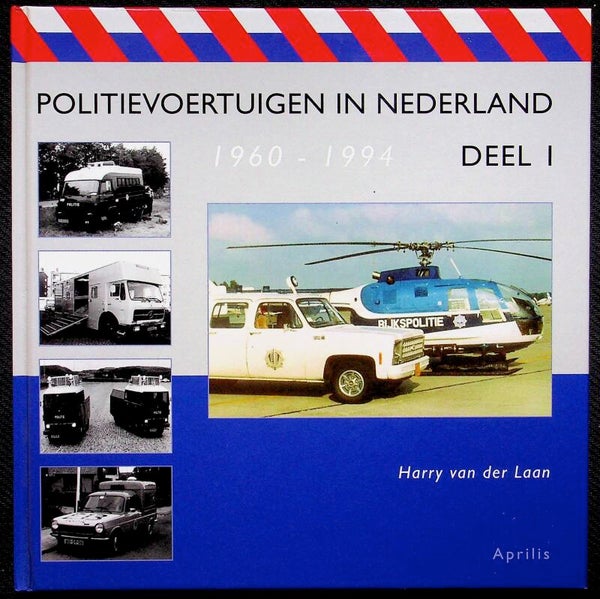 Politievoertuigen in Nederland 1960-1994 Deel I