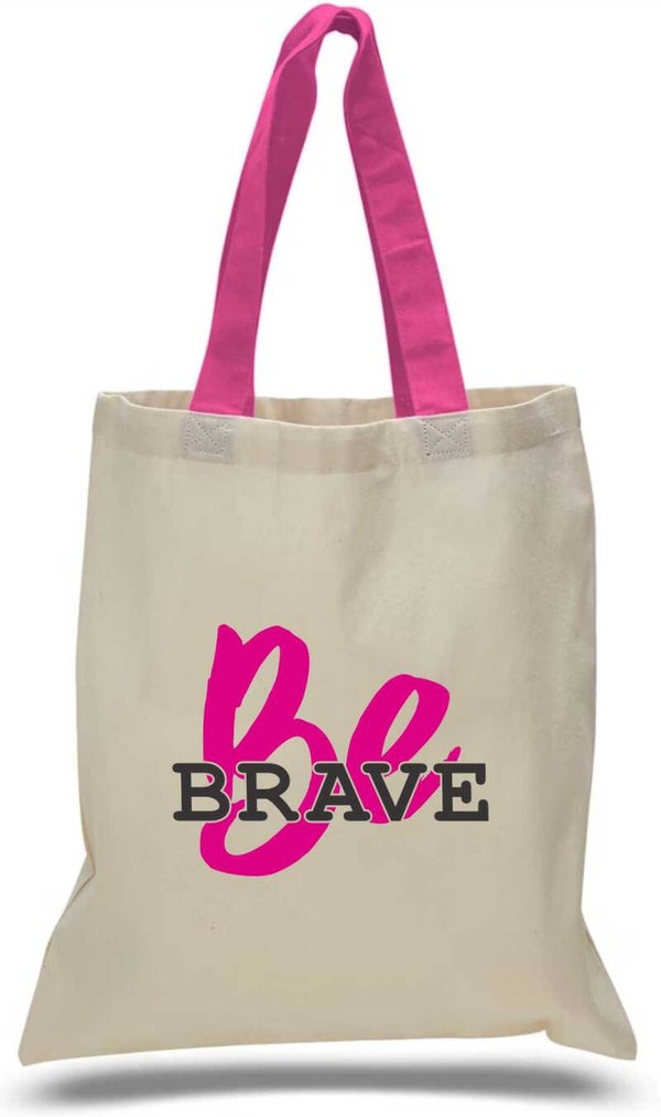 Be Brave Tote Bag