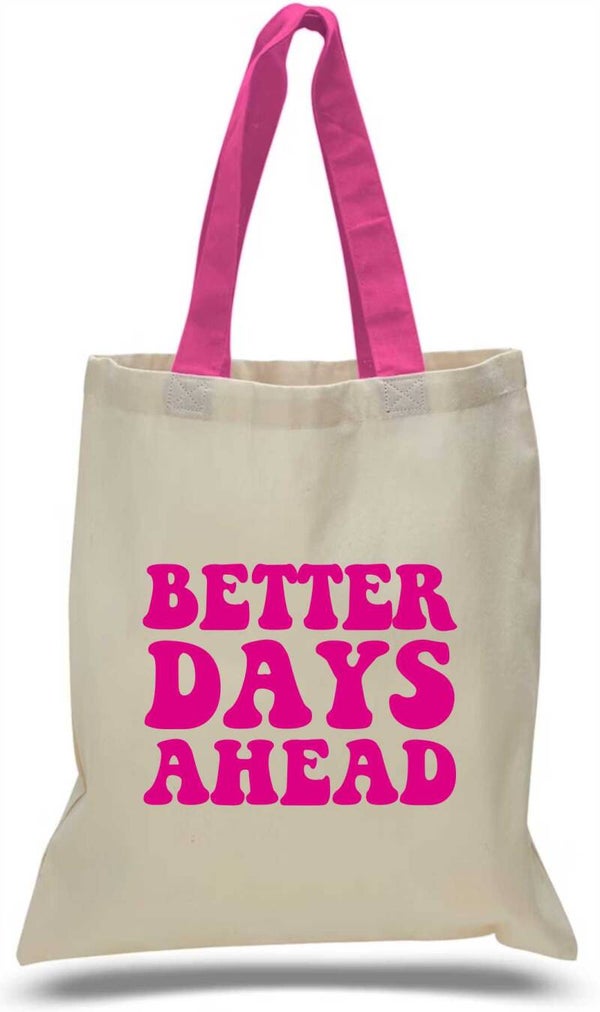 Better Days Ahead Tote Bag
