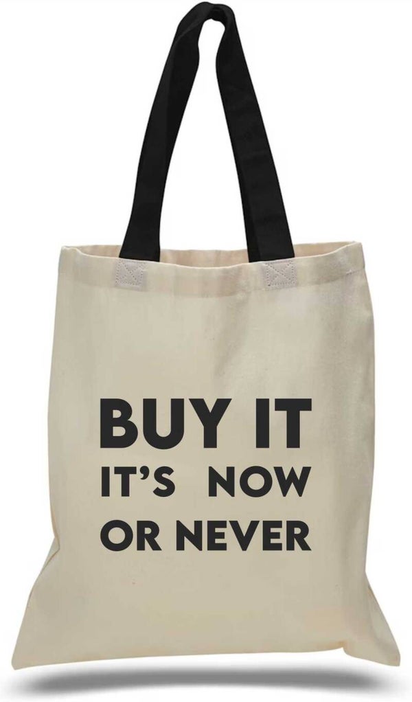 Buy It It's Now or Never Tote Bag