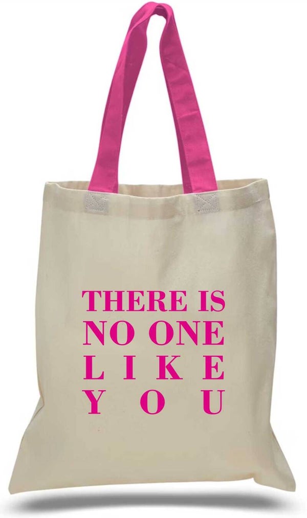 There is No one Like You Tote Bag