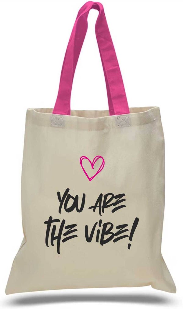 You are the Vibe Tote Bag