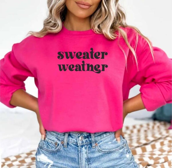 Sweater Weather Sweatshirt