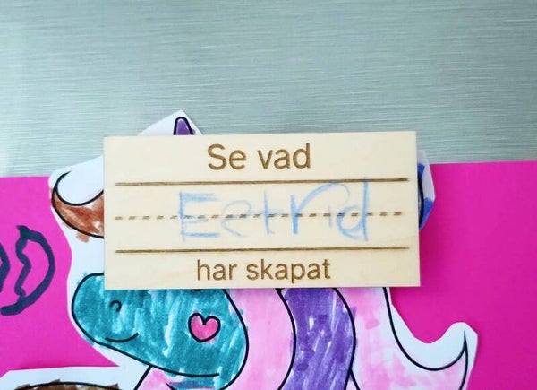 Personlig Kylskåpmagnet - "Se vad ___ har skapat"